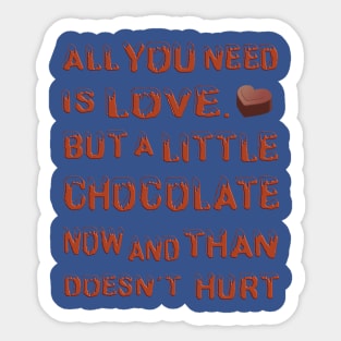 All You Need Is Love Chocolate Saying Sticker